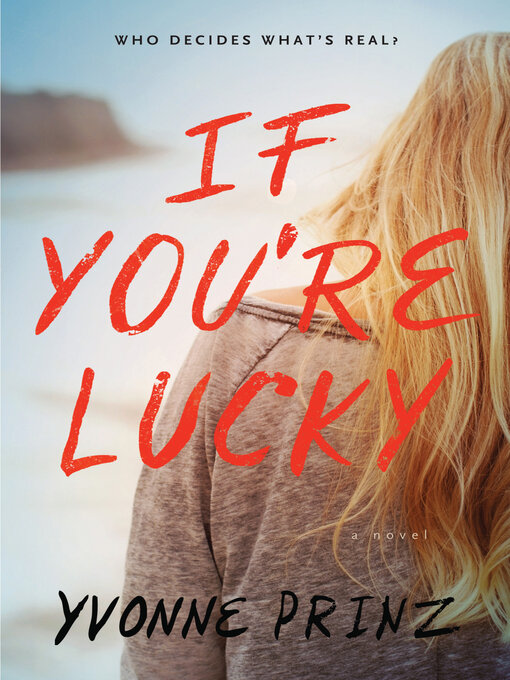 Title details for If You're Lucky by Yvonne Prinz - Available